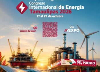 Se prepara Tamaulipas para el Congreso Internacional de Energía 2026